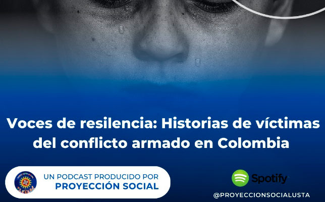 Podcast Voces de Resilencia: historias de victimas del conflicto armado en Colombia