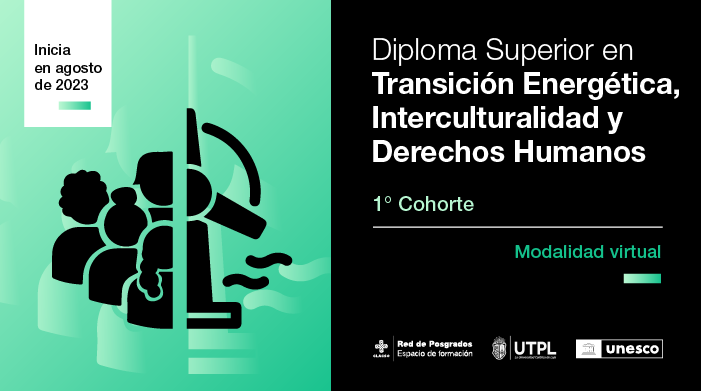  Diploma Superior en Transición Energética, Interculturalidad y Derechos Humanos