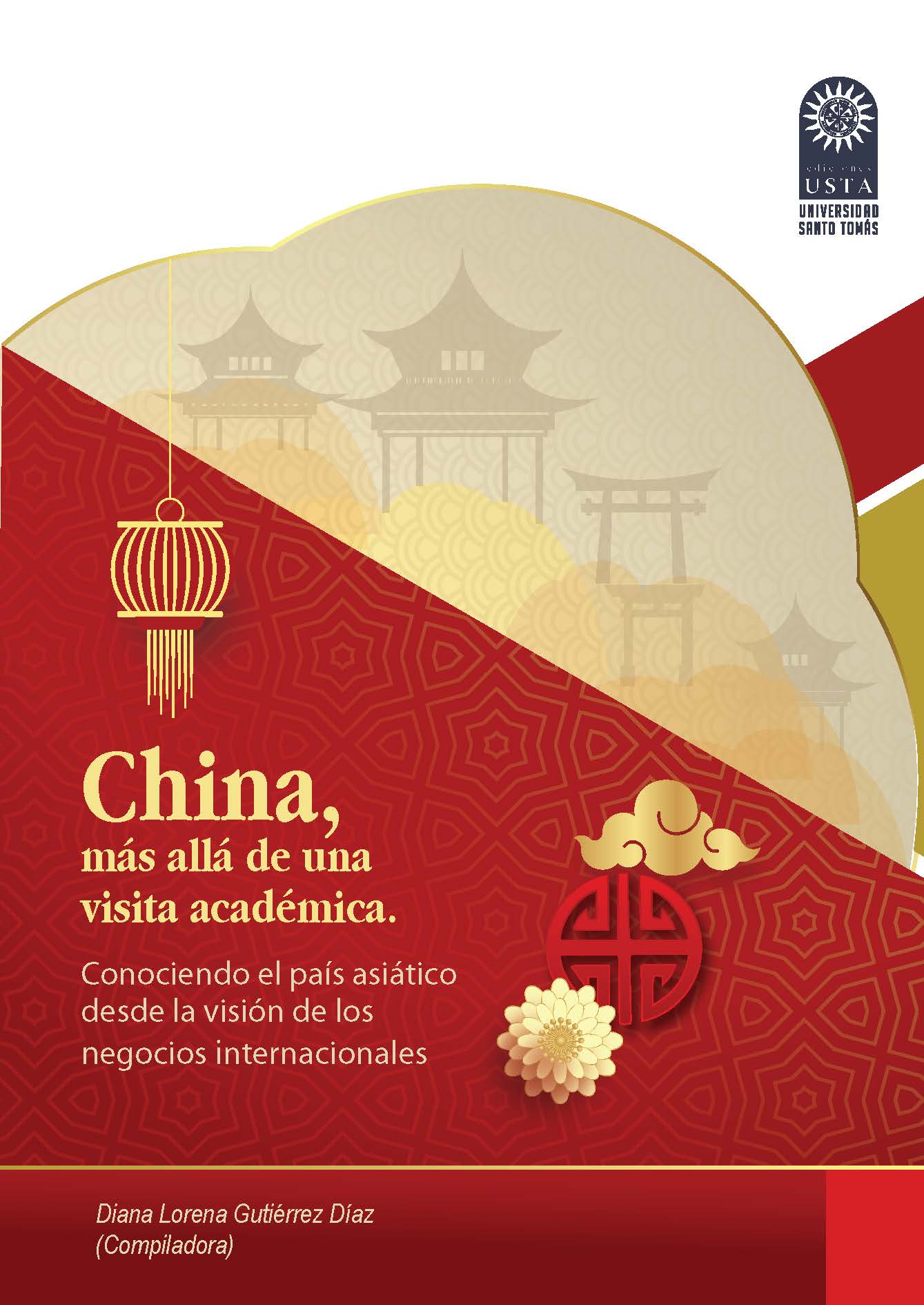 China, más allá de una visita académica. Conociendo el país asiático desde la visión de los negocios internacionales